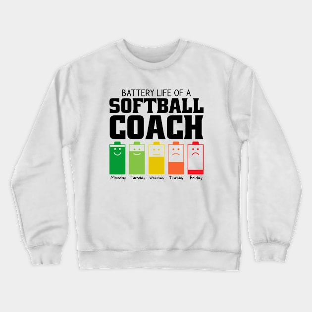 Battery Life Of A Softball Coach Crewneck Sweatshirt by Stay Weird